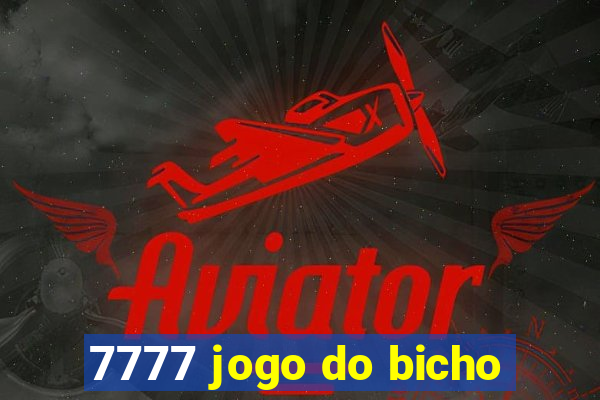 7777 jogo do bicho